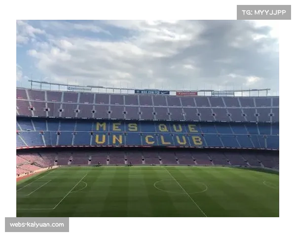 巴萨诺坎普球场重建收尾 预计11月完工重返赛场